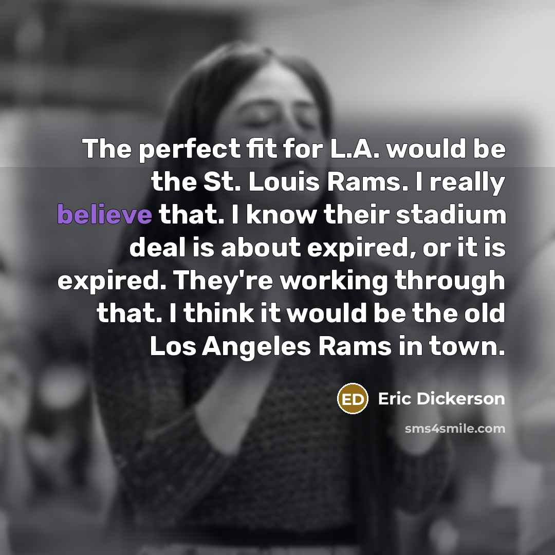 “The perfect fit for L.A. would be the St. Louis…” quote by Eric Dickerson