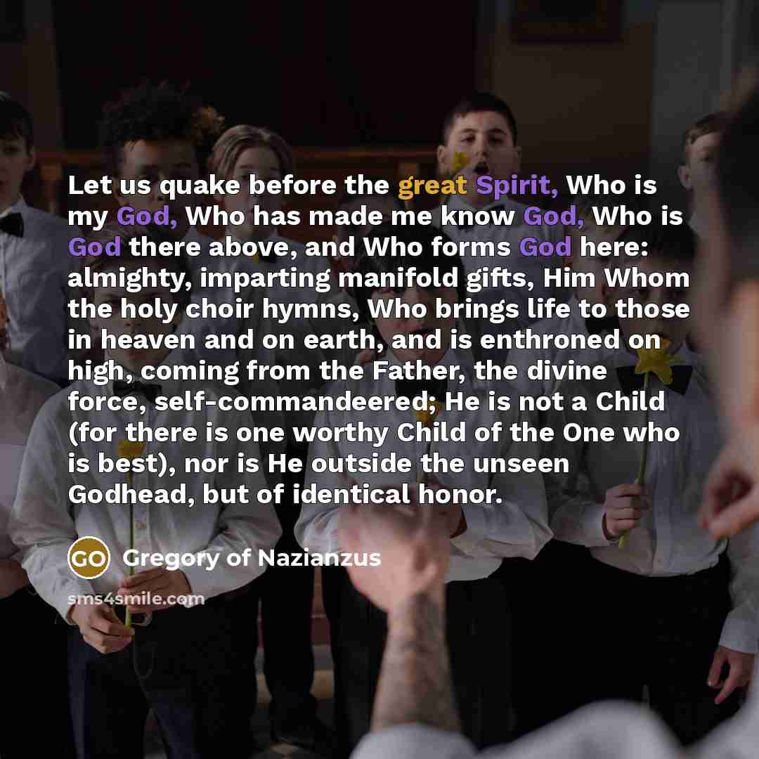 “Let us quake before the great Spirit, Who is my…” quote by Gregory of Nazianzus