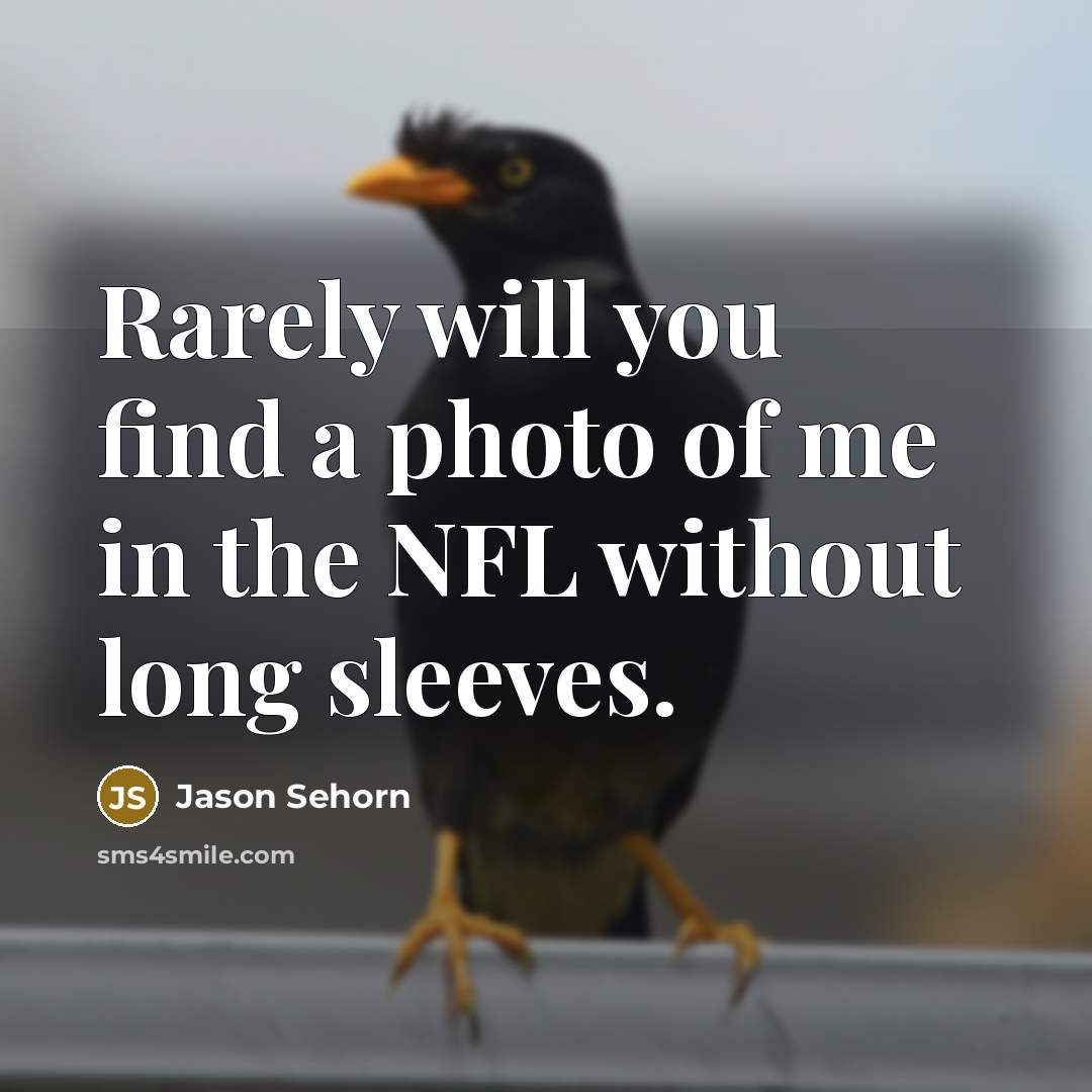 “Rarely will you find a photo of me in the…” quote by Jason Sehorn