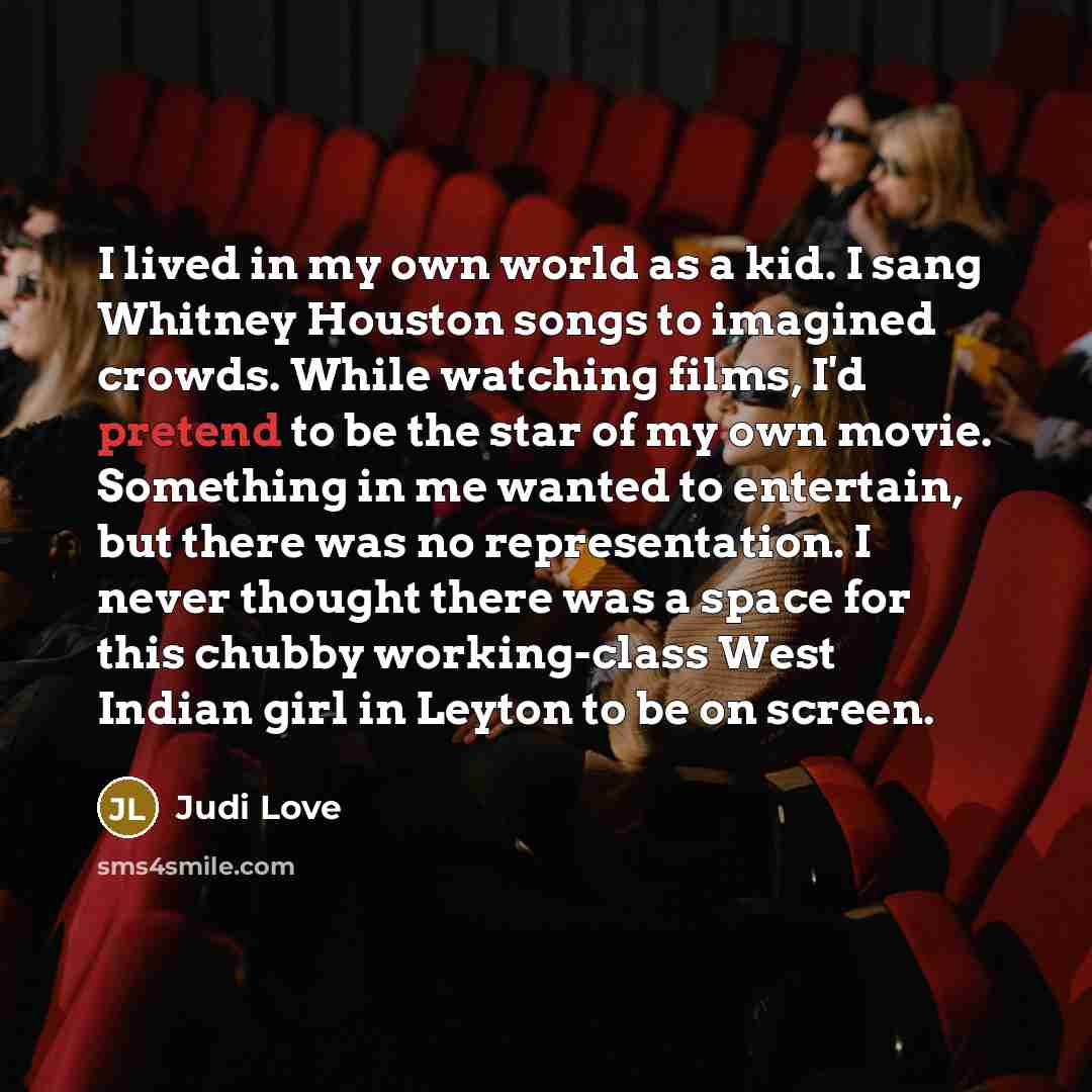 “I lived in my own world as a kid. I…” quote by Judi Love