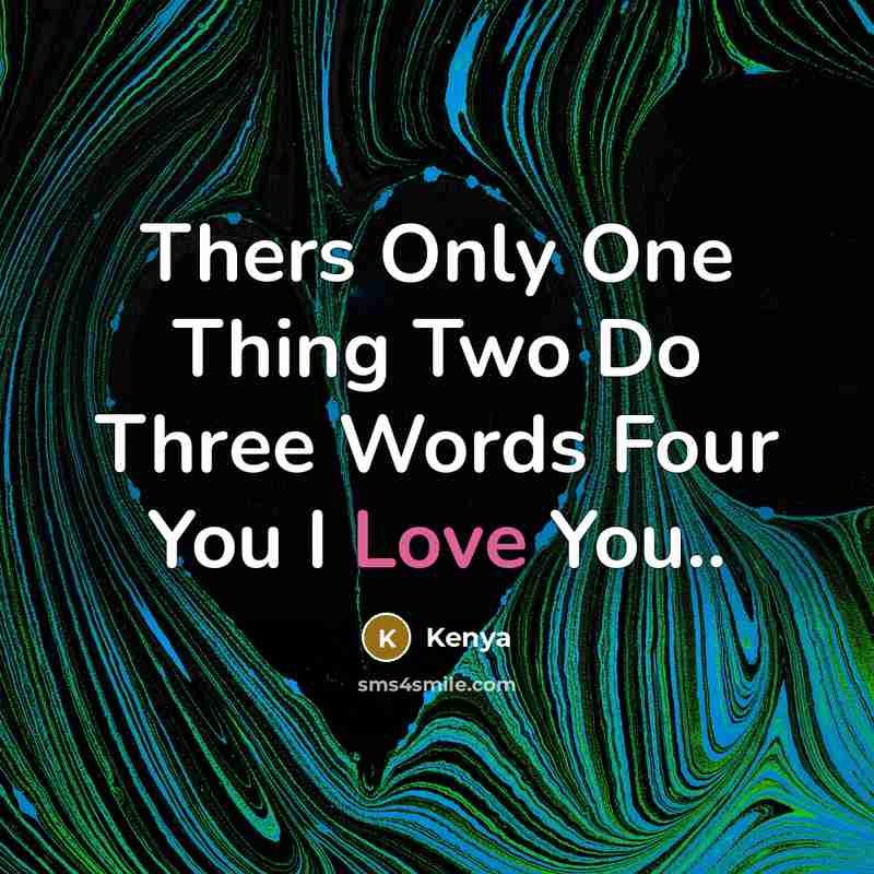 “Thers Only One Thing Two Do Three Words Four You…” quote by Kenya