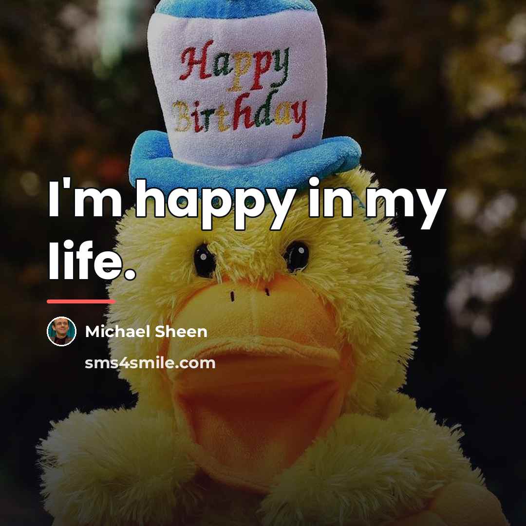 “I'm happy in my life.…” quote by Michael Sheen