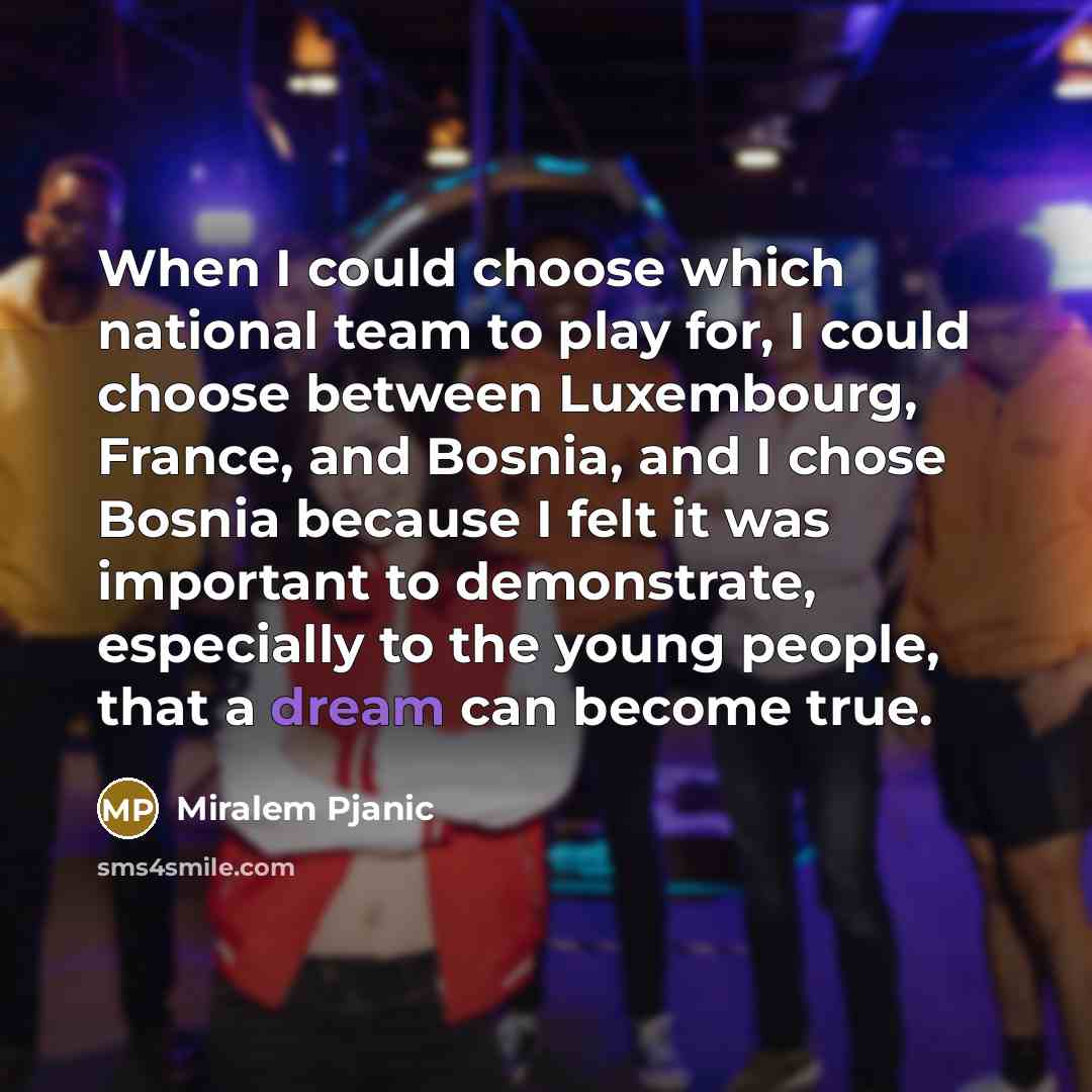 “When I could choose which national team to play for,…” quote by Miralem Pjanic
