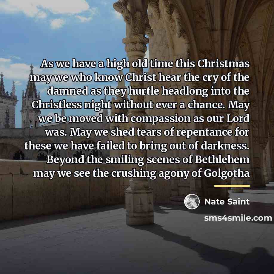 “As we have a high old time this Christmas may…” quote by Nate Saint