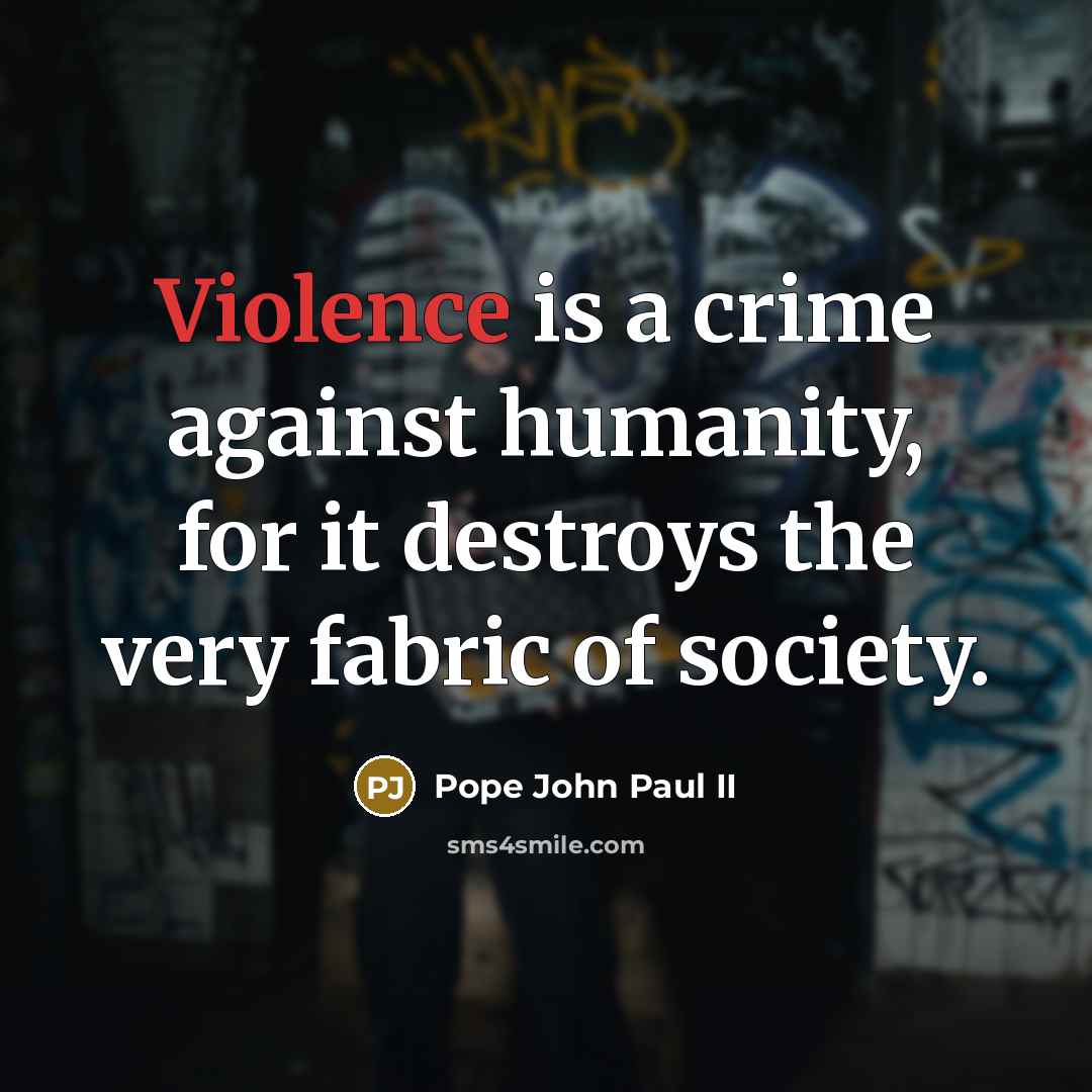 “Violence is a crime against humanity, for it destroys the…” quote by Pope John Paul II