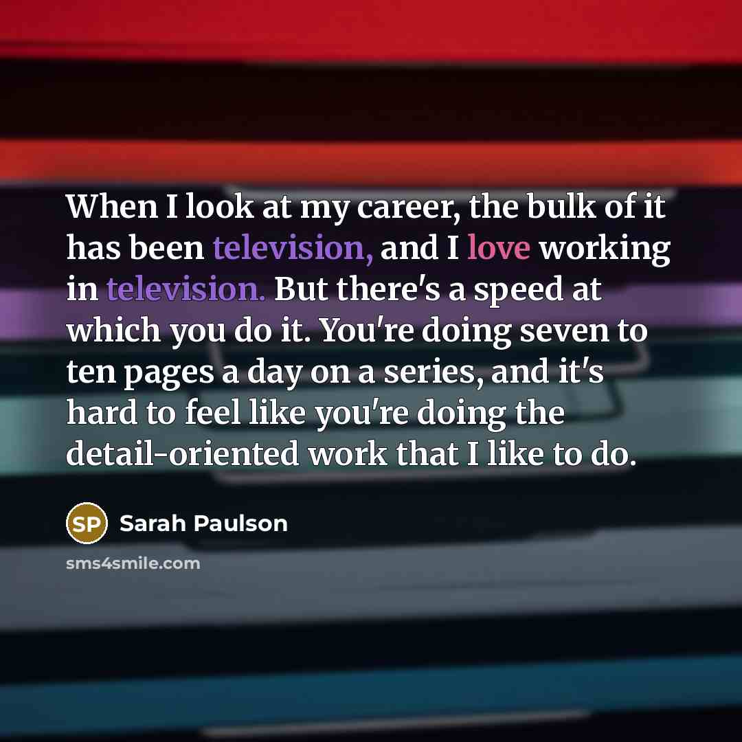 “When I look at my career, the bulk of it…” quote by Sarah Paulson
