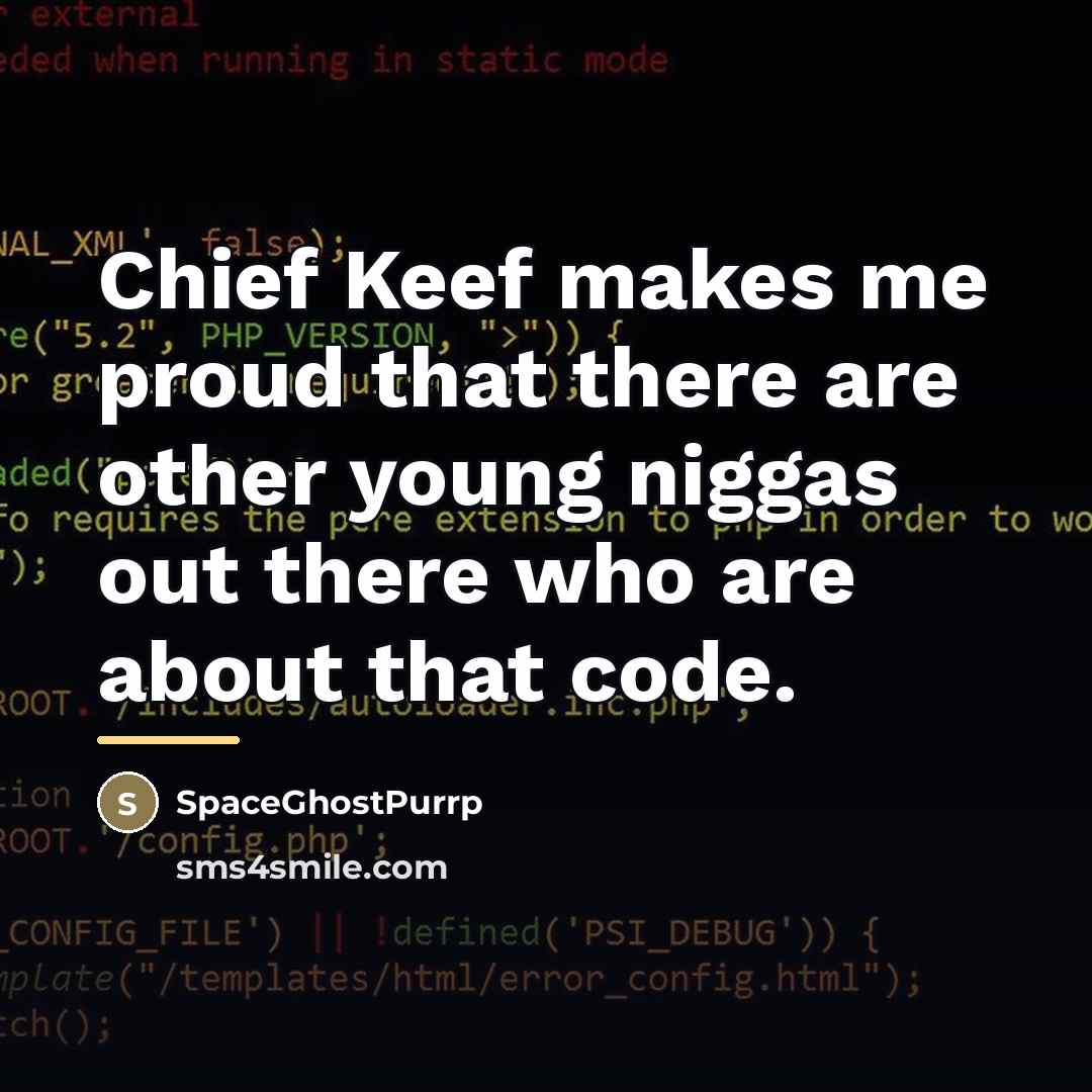 “Chief Keef makes me proud that there are other young…” quote by SpaceGhostPurrp