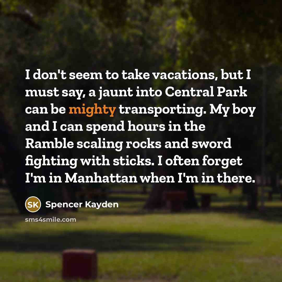“I don't seem to take vacations, but I must say,…” quote by Spencer Kayden