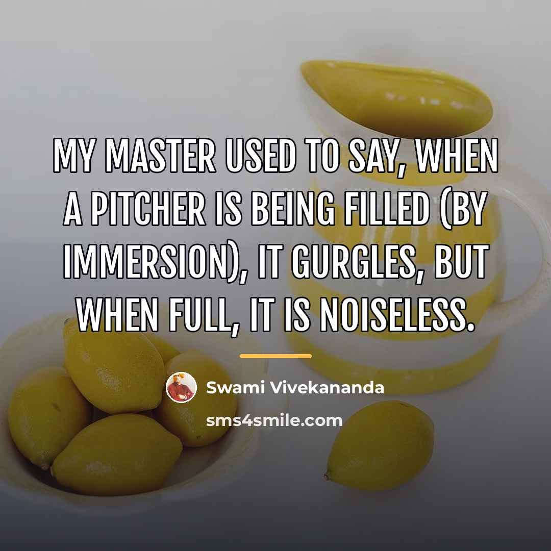 “My Master used to say, when a pitcher is being…” quote by Swami Vivekananda