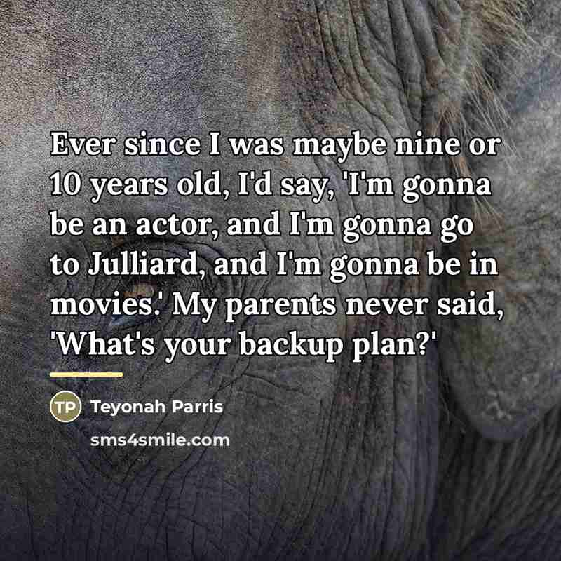 “Ever since I was maybe nine or 10 years old,…” quote by Teyonah Parris
