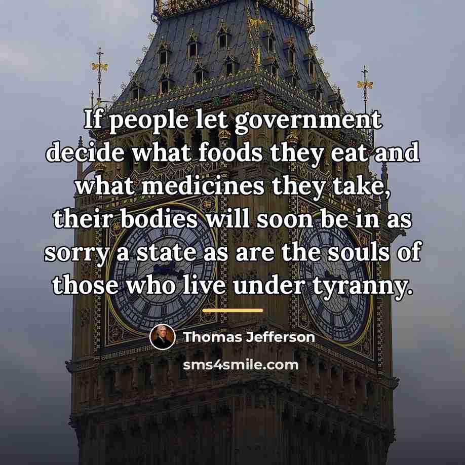 “If people let government decide what foods they eat and…” quote by Thomas Jefferson