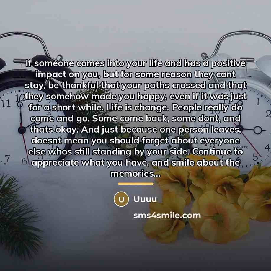 “If someone comes into your life and has a positive…” quote by Uuuu