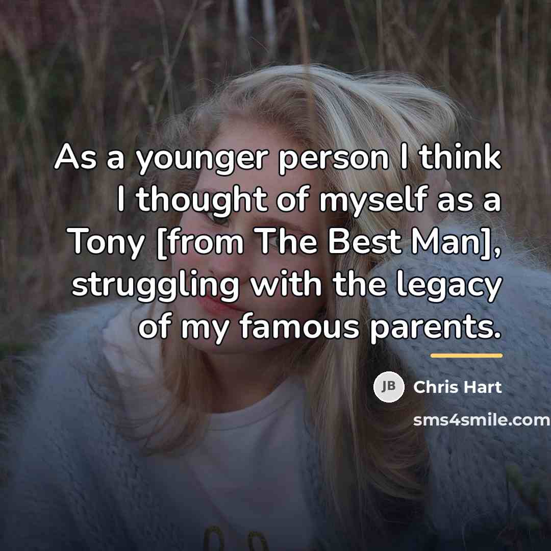 “As a younger person I think I thought of myself…” quote by Chris Hart