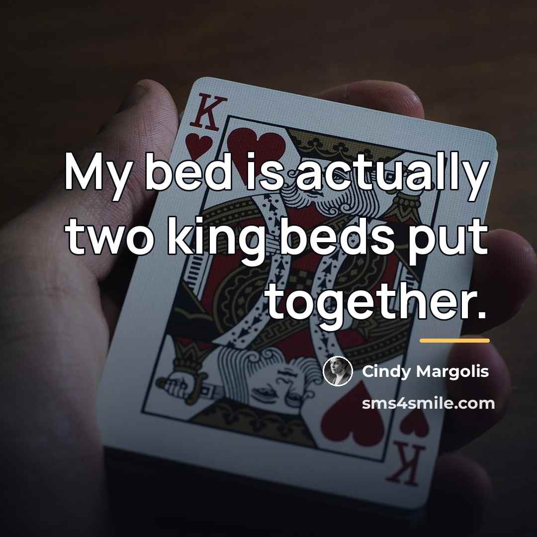 “My bed is actually two king beds put together.…” quote by Cindy Margolis