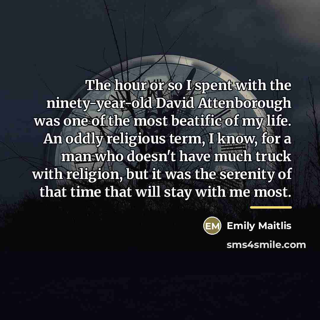 “The hour or so I spent with the ninety-year-old David…” quote by Emily Maitlis