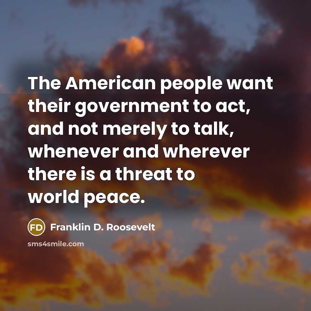 “The American people want their government to act, and not…” quote by Franklin D. Roosevelt