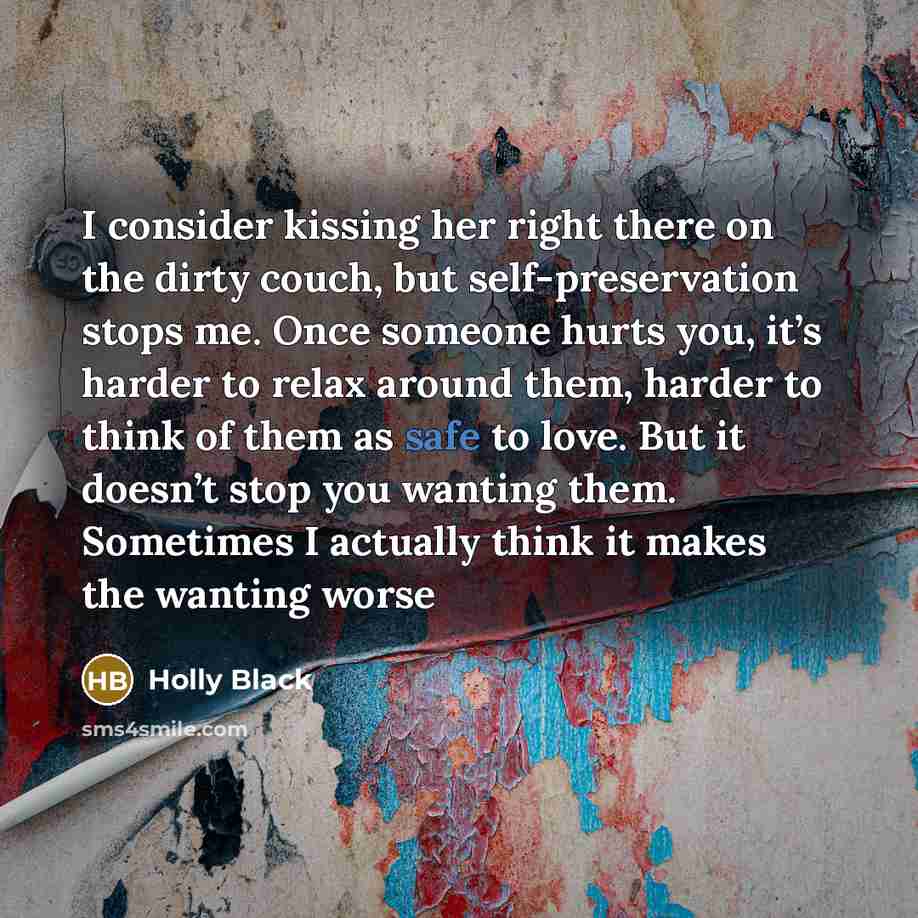 “I consider kissing her right there on the dirty couch,…” quote by Holly Black