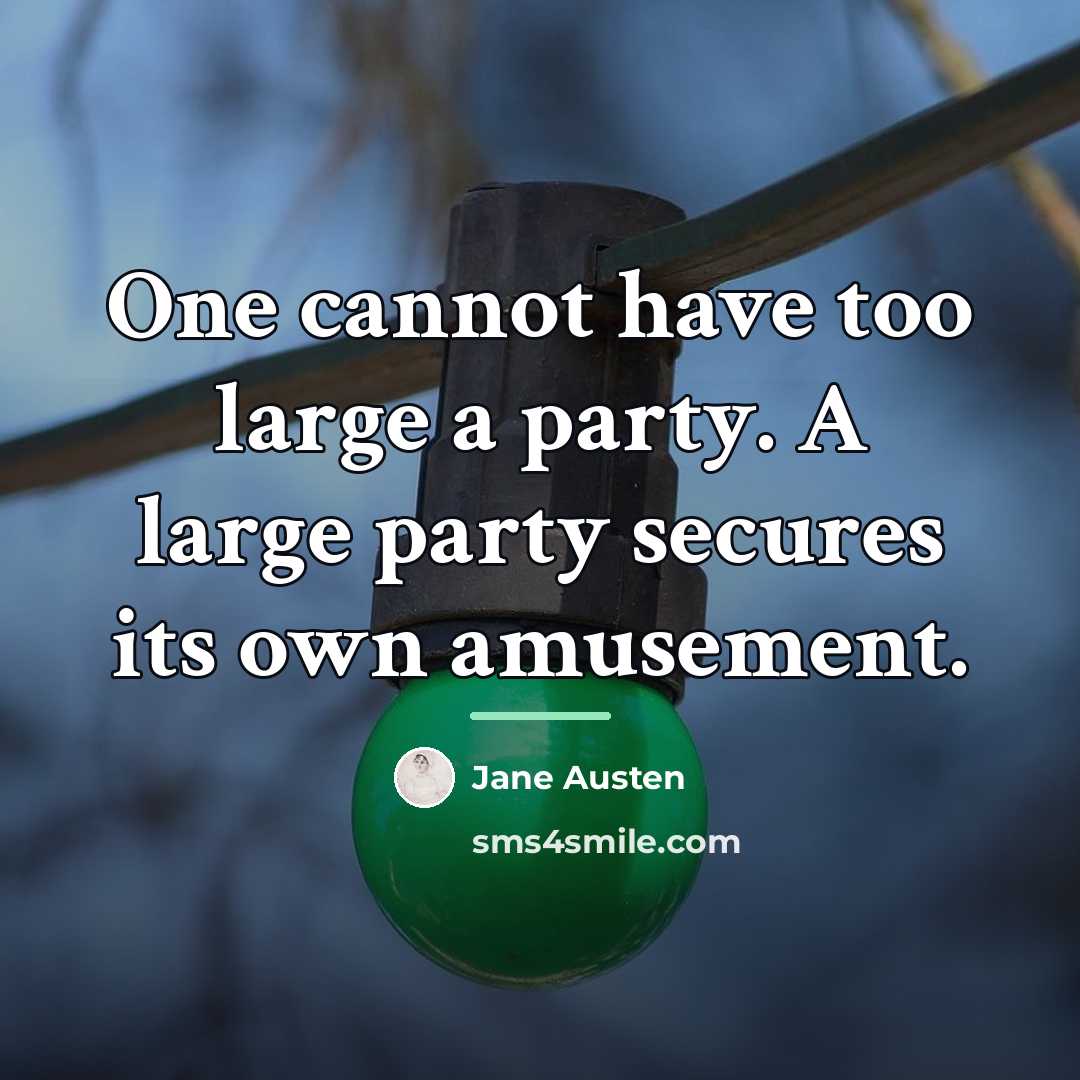 “One cannot have too large a party. A large party…” quote by Jane Austen