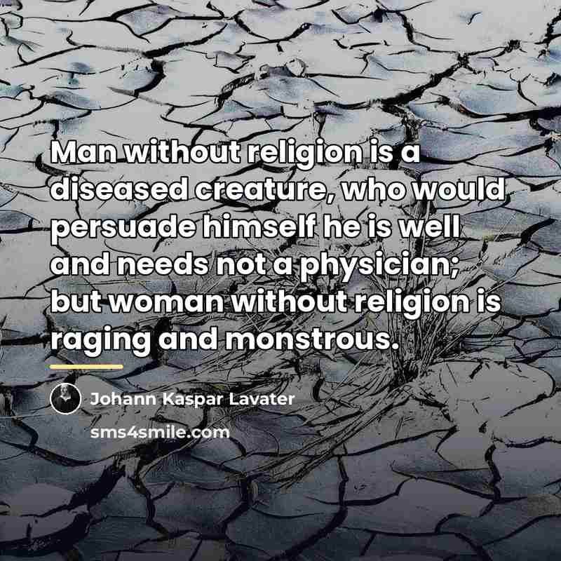 “Man without religion is a diseased creature, who would persuade…” quote by Johann Kaspar Lavater
