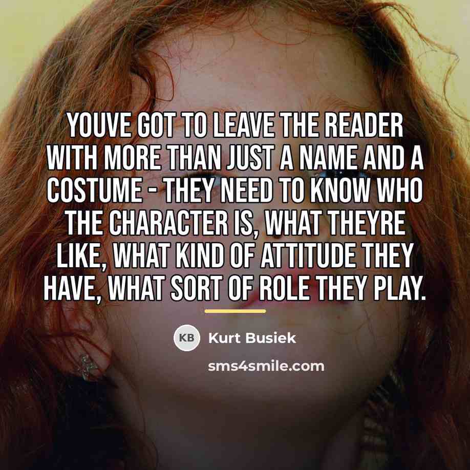 “Youve got to leave the reader with more than just…” quote by Kurt Busiek