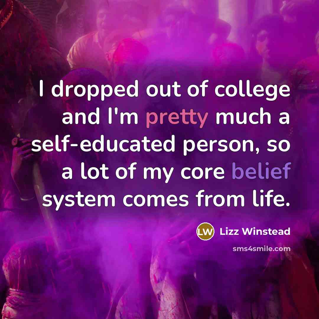 “I dropped out of college and I'm pretty much a…” quote by Lizz Winstead