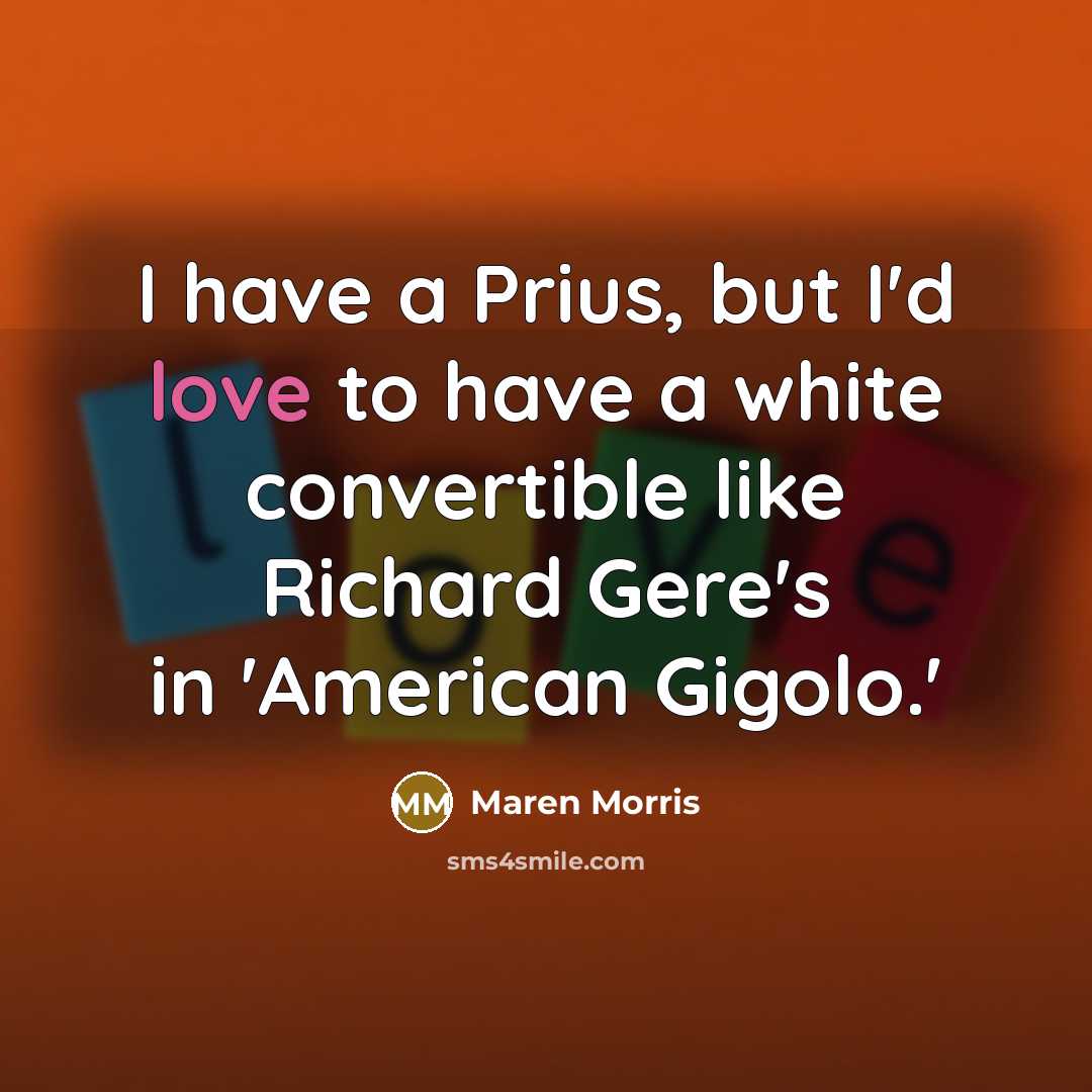 “I have a Prius, but I'd love to have a…” quote by Maren Morris