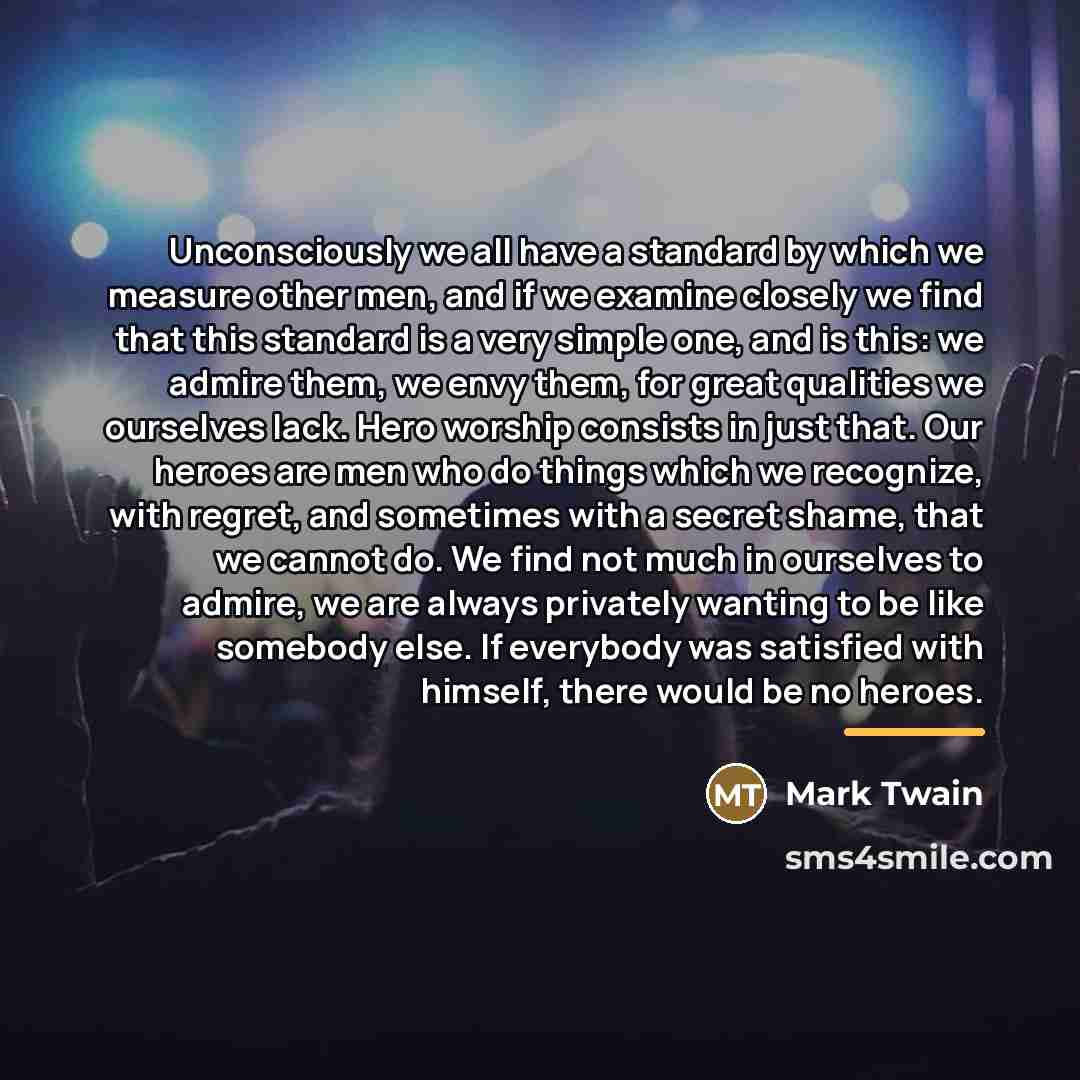 “Unconsciously we all have a standard by which we measure…” quote by Mark Twain