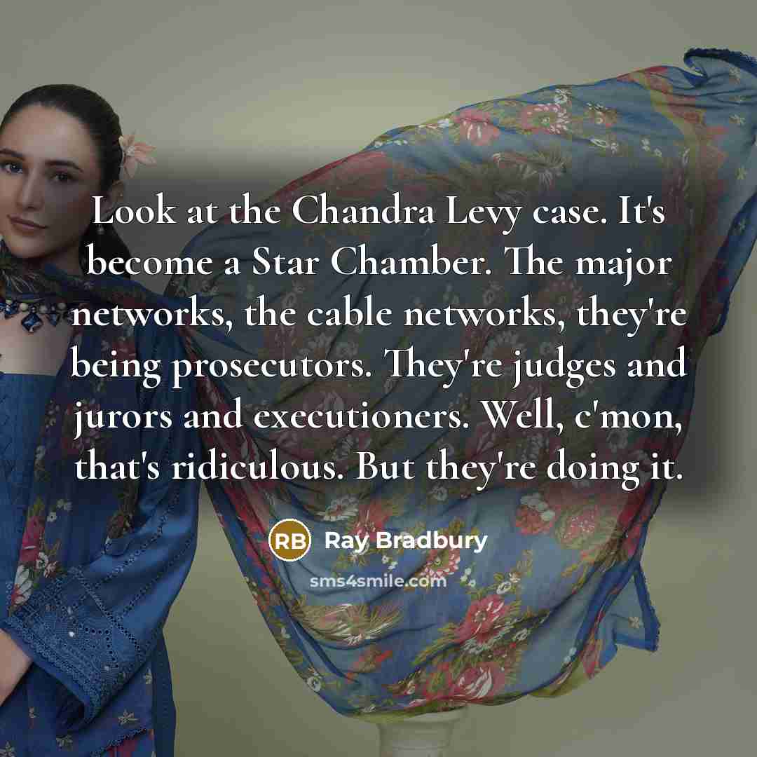 “Look at the Chandra Levy case. It's become a Star…” quote by Ray Bradbury
