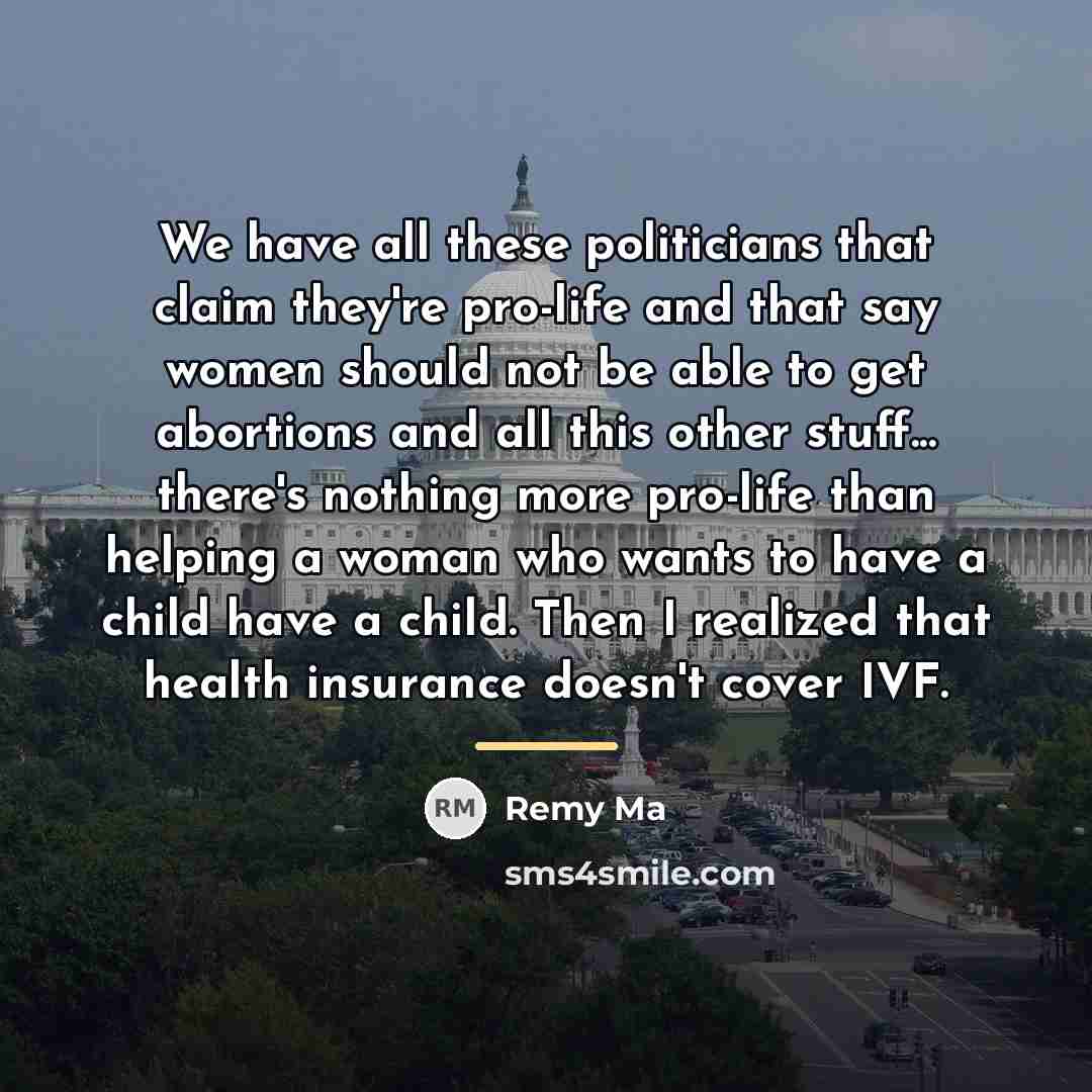 “We have all these politicians that claim they're pro-life and…” quote by Remy Ma