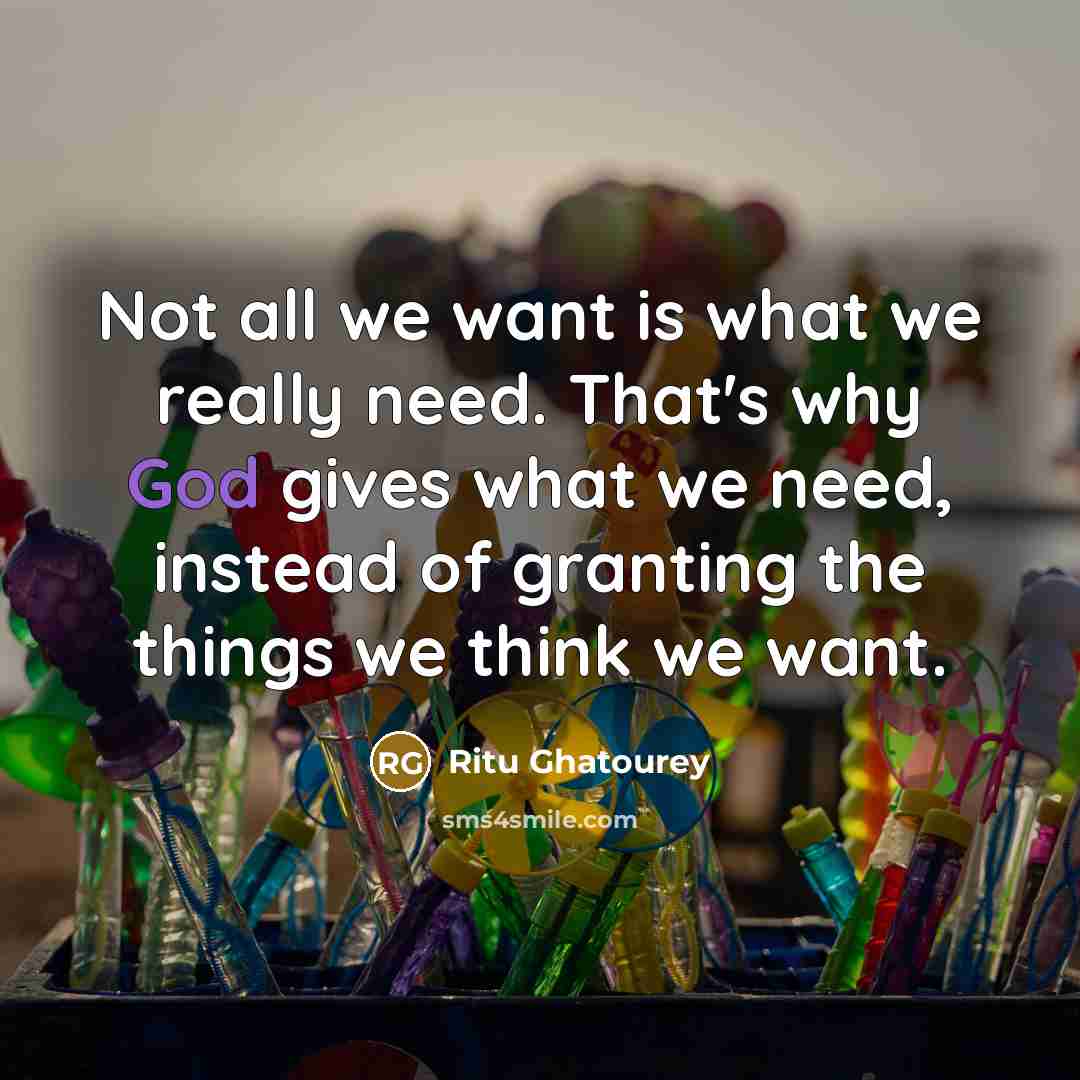 “Not all we want is what we really need. That's…” quote by Ritu Ghatourey