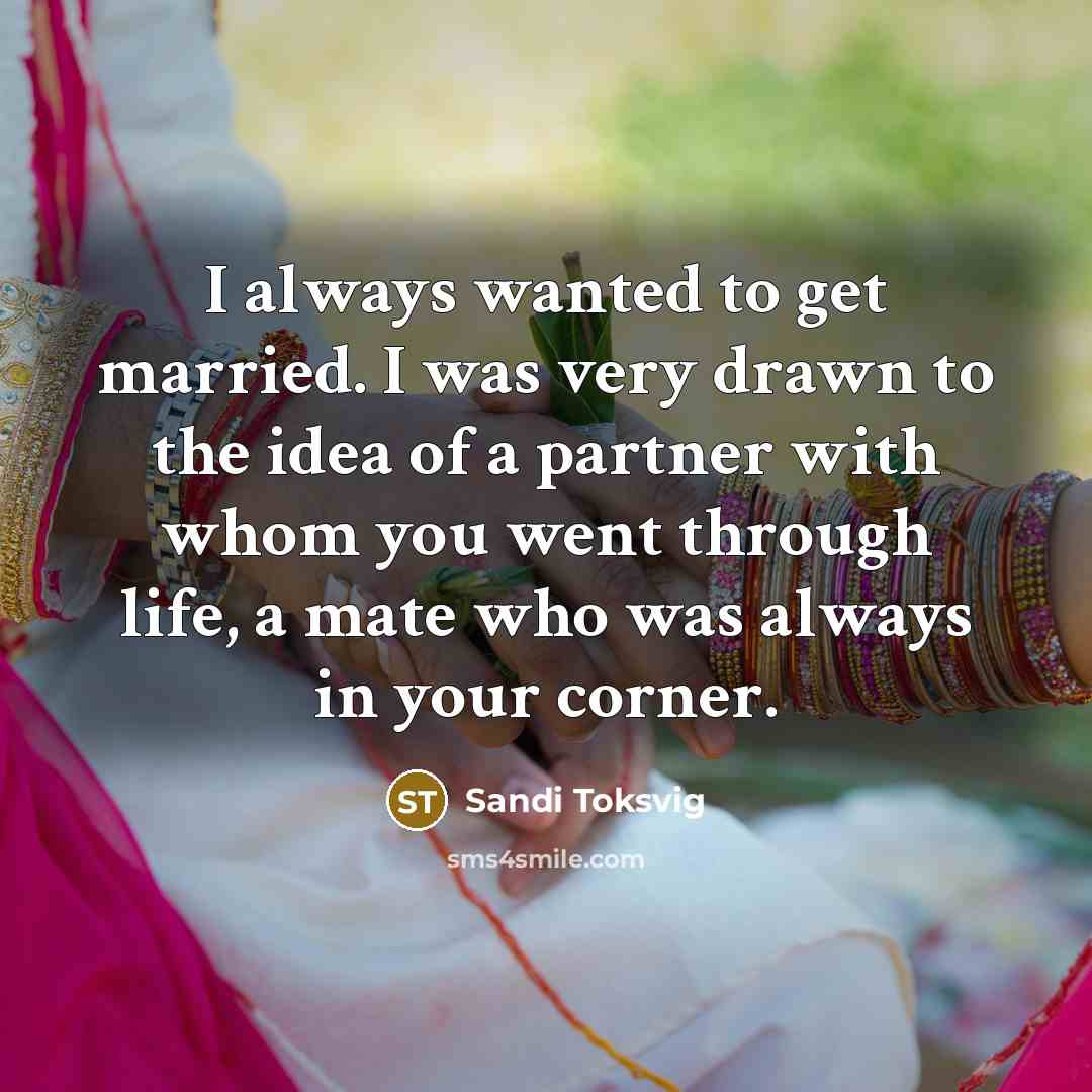“I always wanted to get married. I was very drawn…” quote by Sandi Toksvig