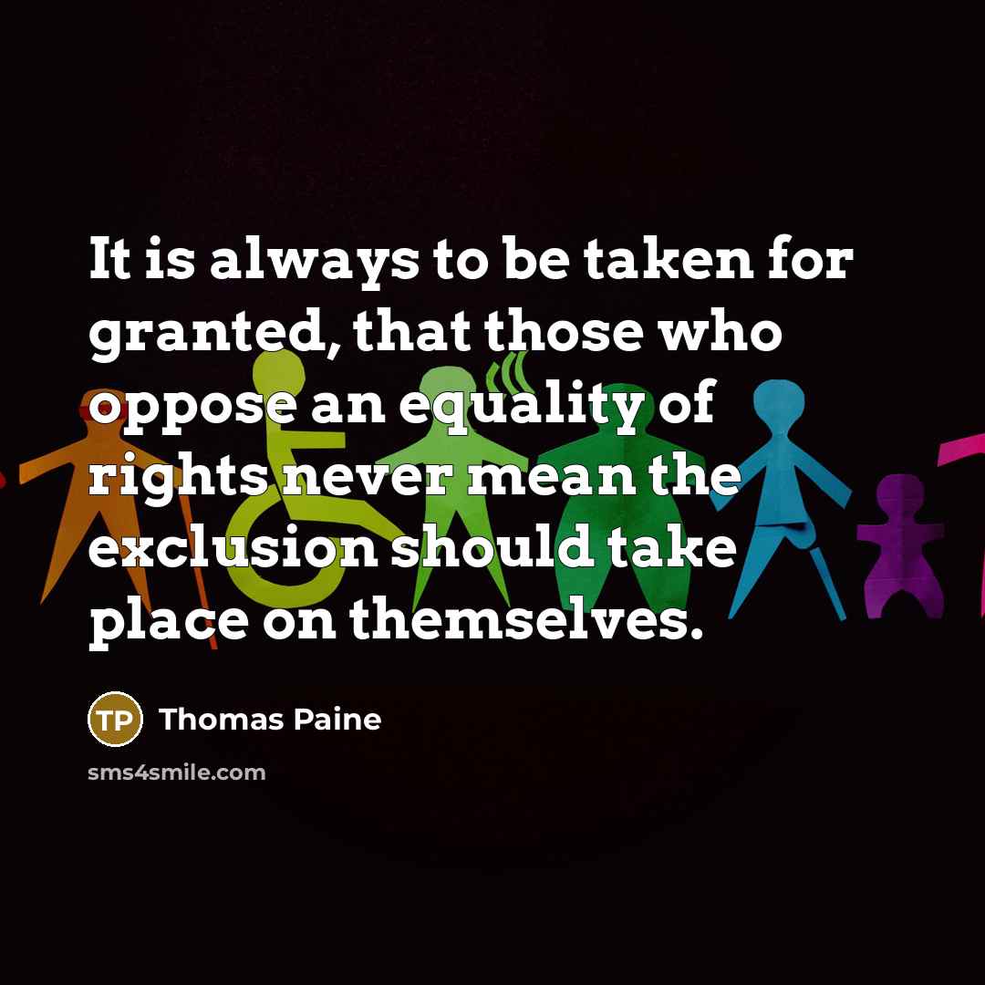 “It is always to be taken for granted, that those…” quote by Thomas Paine