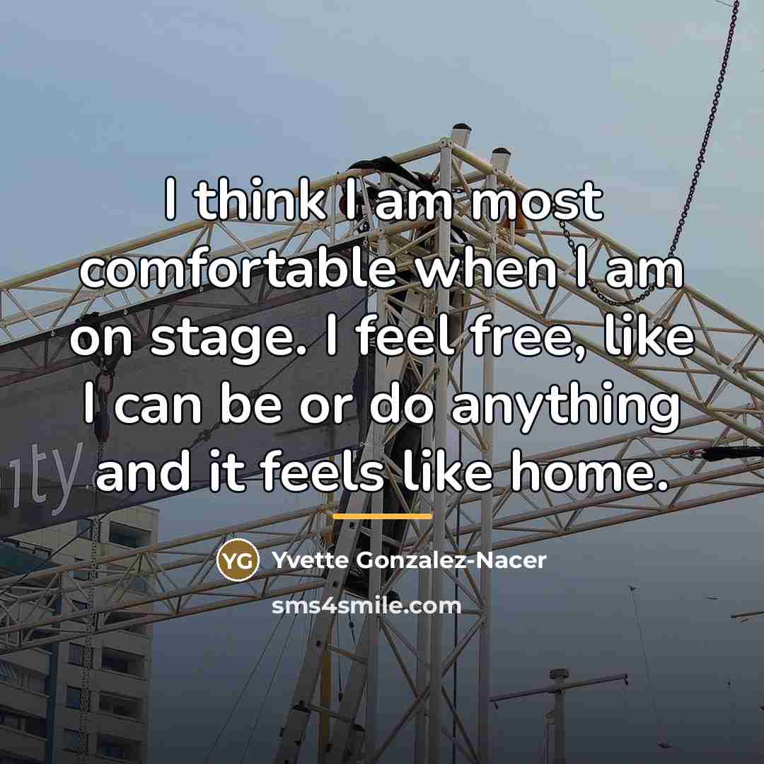 “I think I am most comfortable when I am on…” quote by Yvette Gonzalez-Nacer