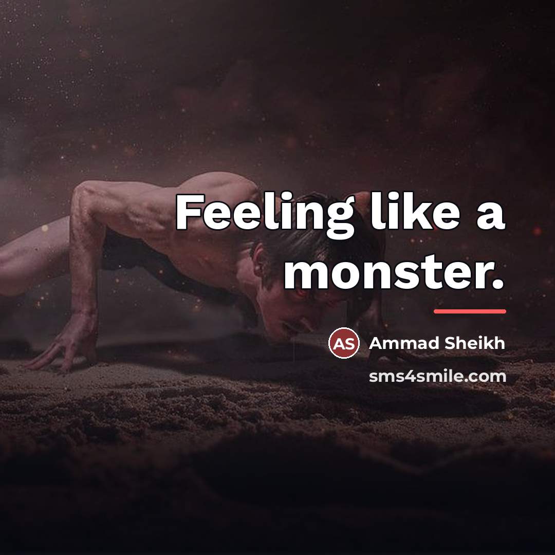 “Feeling like a monster.…” quote by Ammad Sheikh