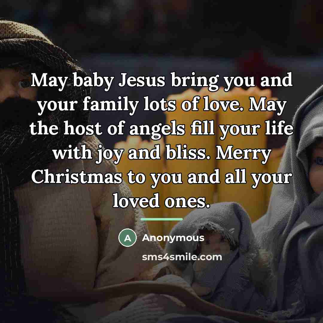 “May baby Jesus bring you and your family lots of…” quote by Anonymous