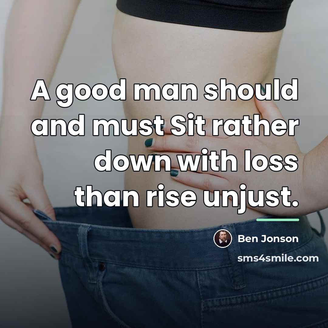 “A good man should and must Sit rather down with…” quote by Ben Jonson