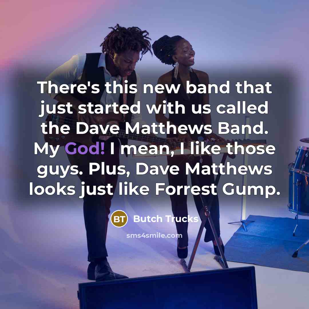 “There's this new band that just started with us called…” quote by Butch Trucks