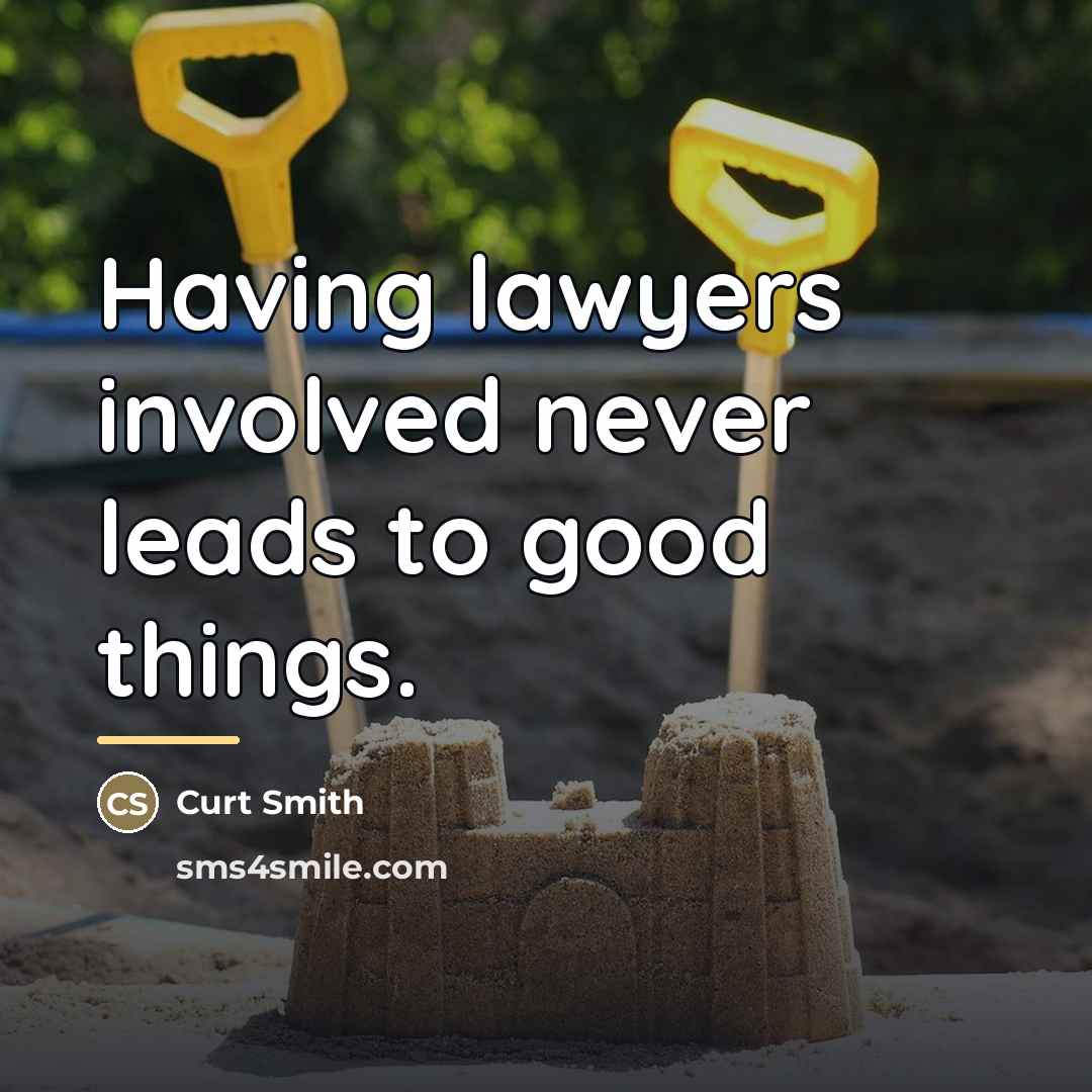 “Having lawyers involved never leads to good things.…” quote by Curt Smith