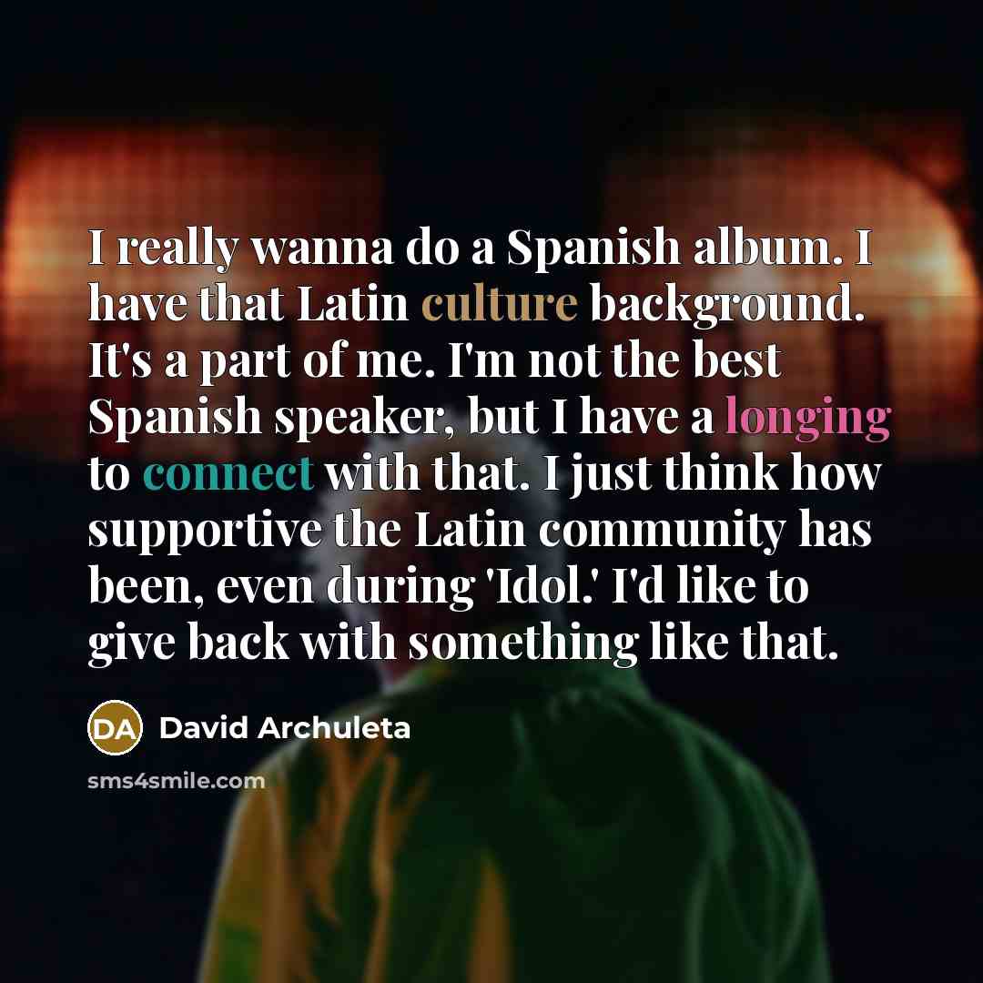 “I really wanna do a Spanish album. I have that…” quote by David Archuleta