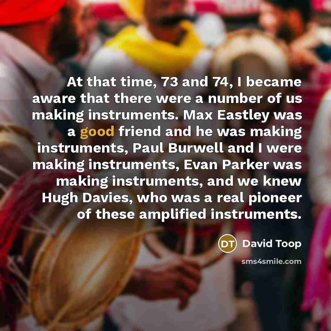 “At that time, 73 and 74, I became aware that…” quote by David Toop