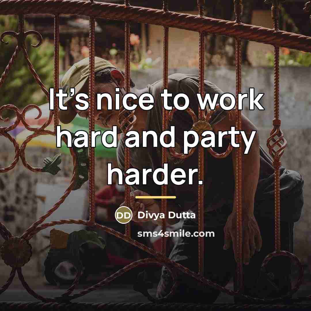 “It's nice to work hard and party harder.…” quote by Divya Dutta