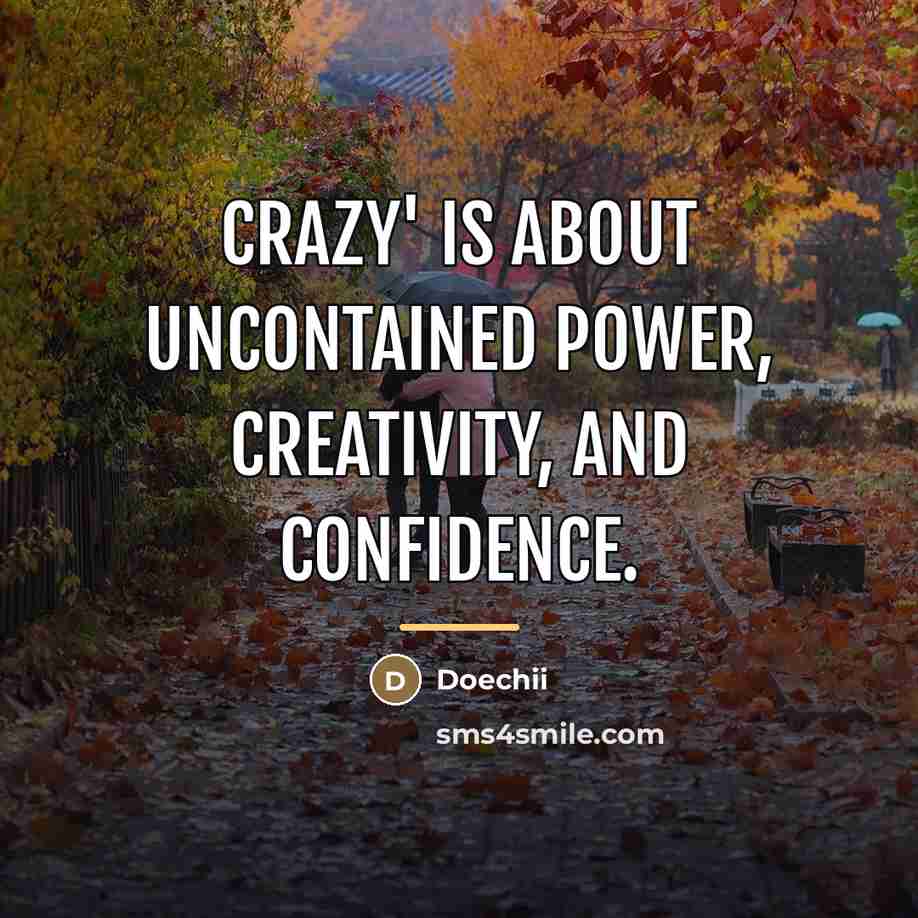 “Crazy' is about uncontained power, creativity, and confidence.…” quote by Doechii