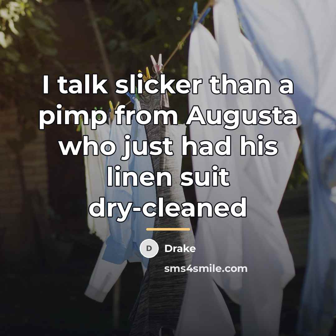 “I talk slicker than a pimp from Augusta who just…” quote by Drake