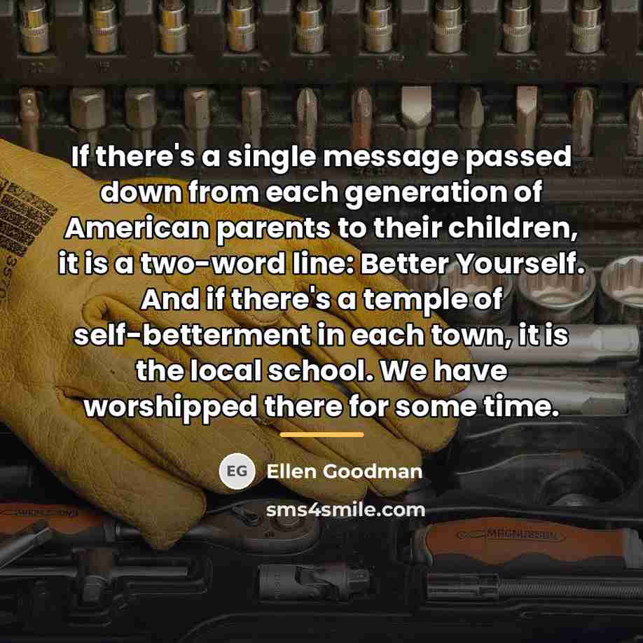 “If there's a single message passed down from each generation…” quote by Ellen Goodman