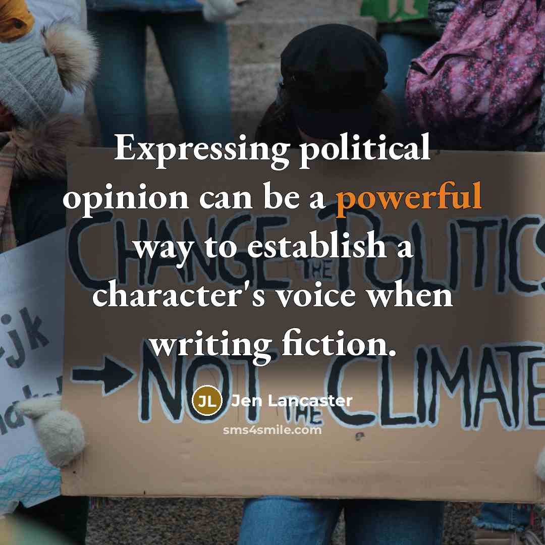 “Expressing political opinion can be a powerful way to establish…” quote by Jen Lancaster