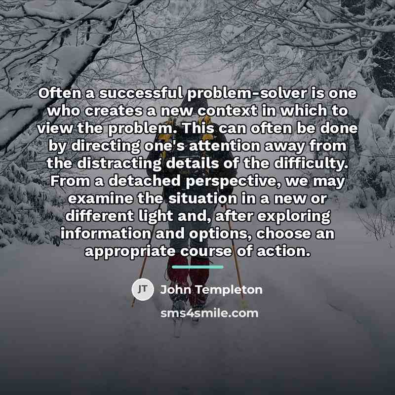 “Often a successful problem-solver is one who creates a new…” quote by John Templeton