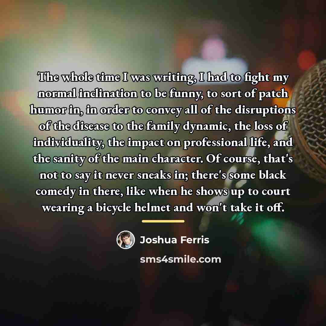 “The whole time I was writing, I had to fight…” quote by Joshua Ferris
