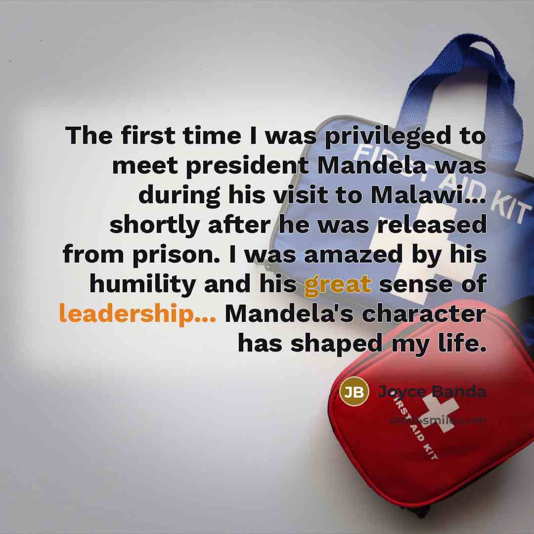 “The first time I was privileged to meet president Mandela…” quote by Joyce Banda