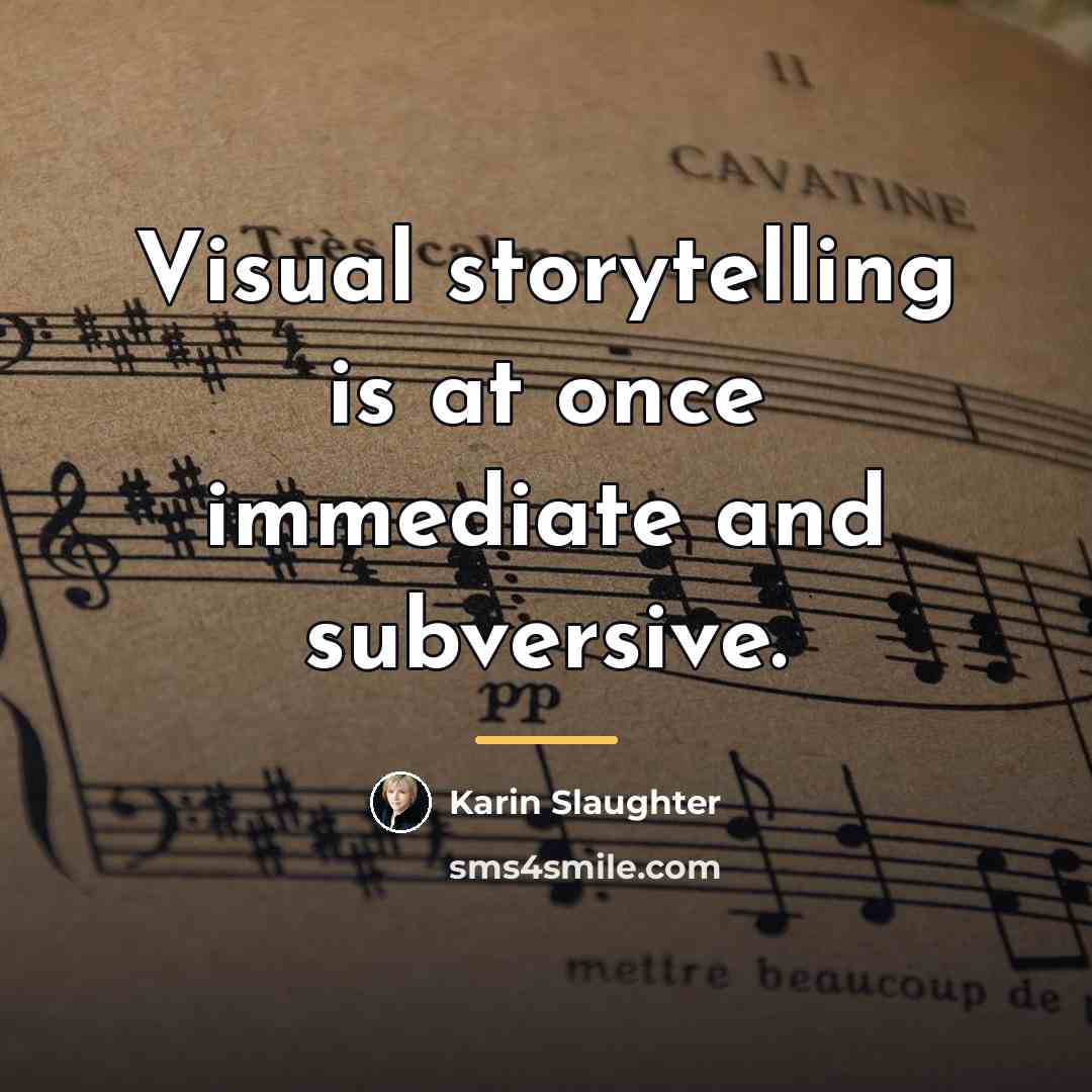 “Visual storytelling is at once immediate and subversive.…” quote by Karin Slaughter