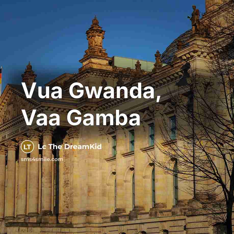 “Vua Gwanda, Vaa Gamba…” quote by Lc The DreamKid